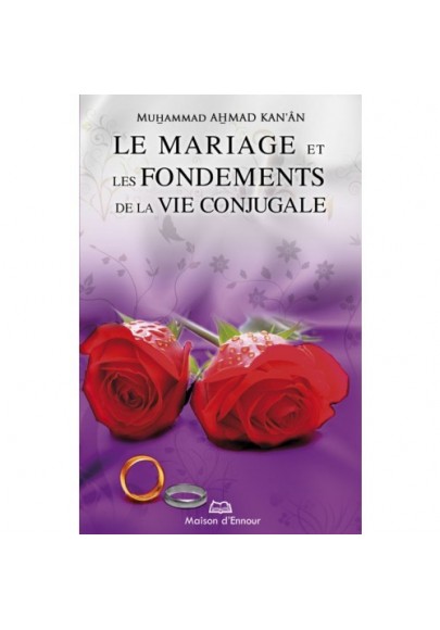 Le mariage et les fondements de la vie conjugale