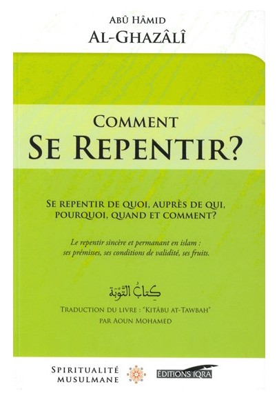 Comment se repentir? Abû Hâmid al Ghazâlî