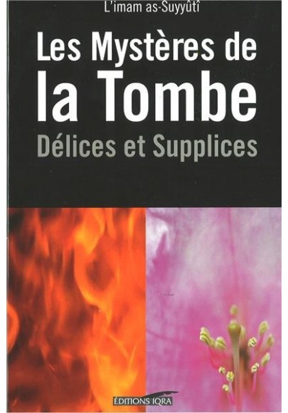 Mystères de la Tombe délices et supplices - L´IMAM AL-SUYUTI