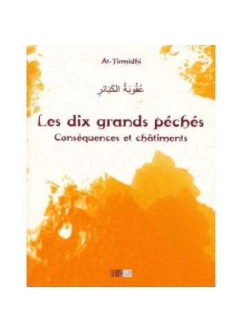 Les dix grands péchés conséquences et châtiments- عقوبة الكبائر