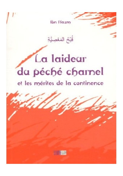La laideur du péché charnel et les mérites de la continence ( Ibn Hazm )