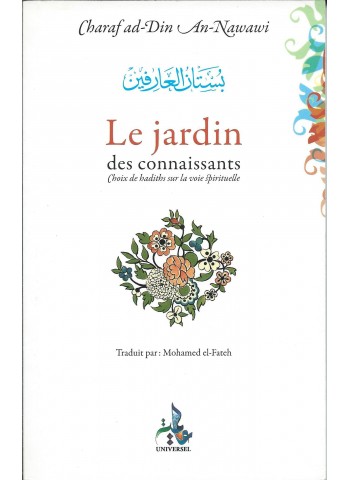 Le jardin des connaissants. Choix de hadiths sur la voie spirituelle