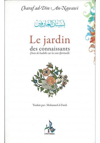 Le jardin des connaissants. Choix de hadiths sur la voie spirituelle