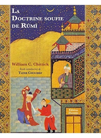 La Doctrine Soufie de Rûmî CHITTICK, WILLIAM C.