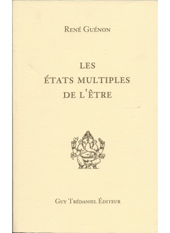 Les états multiples de l'être de René Guénon