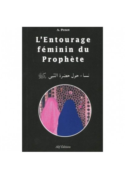 L'entourage féminin du Prophéte - Abdallah Penot 