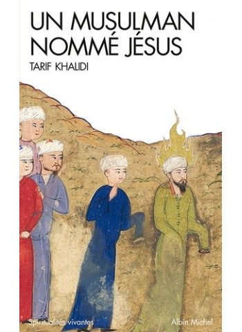 Un musulman nommé Jésus - Dits et récits dans la littérature islamique - Poche 