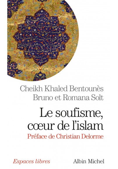 Le Soufisme, coeur de l'Islam 