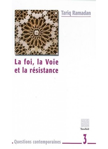 La Foi, La Voie Et La Resistance