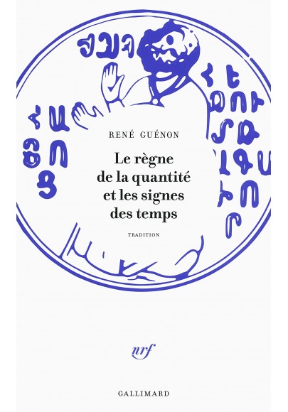Le règne de la quantité et les signes des temps