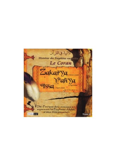 Histoires des Prophètes racontées par le Coran (Album 8) ZAKARYA,YAHYA, ISSA (sbdl)