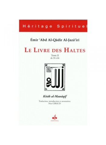 Le livre des Haltes - Kitab al-Mawaqif كتاب المواقف - Tome 2