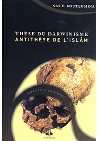 THESE DU DARWINISME - ANTITHESE DE L´ISLAM
