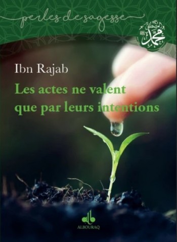 Les actions ne valent que par leurs intentions- Poche