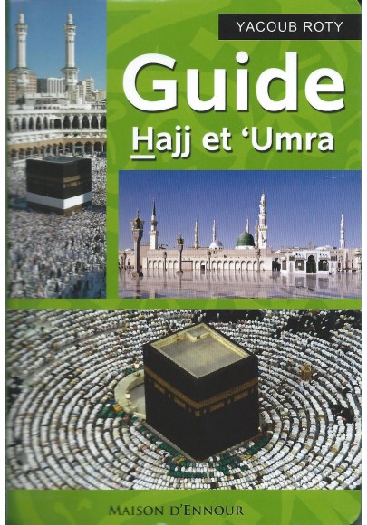 Guide Hajj et 'Umra de Yacoub Roti