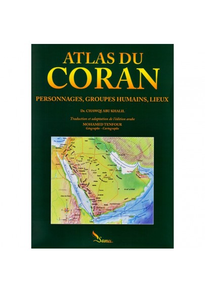 Atlas du coran (Personnages, Groupes humains, Lieux)
