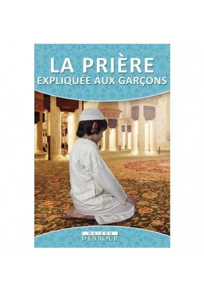 La prière expliquée aux garçons