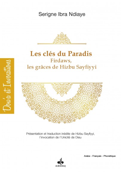 Les clés du paradis Firdaws, les grâces de Hizbi-s Sayfiyyi