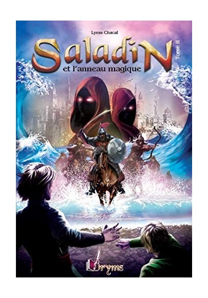 Saladin et l’Anneau Magique - Tome 2