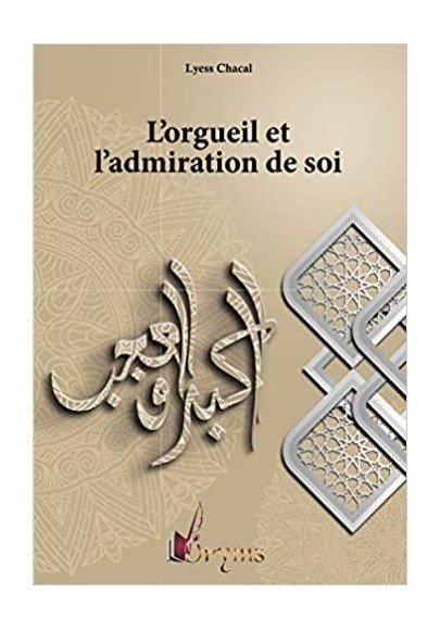 Vices de l'Ame 1: l'Orgueil et l'Admiration de Soi