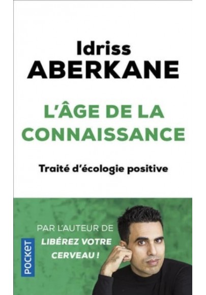 L'Age de la connaissance -Traité d'écologie positive