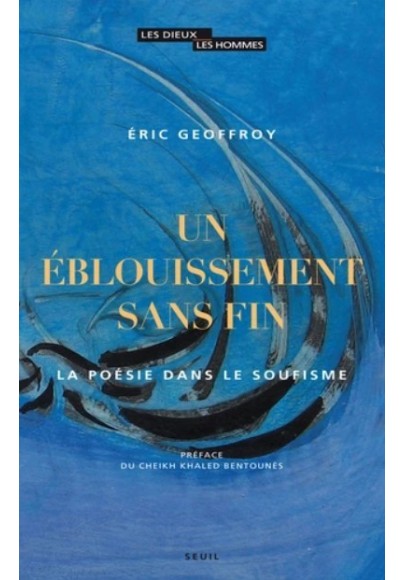 Un éblouissement sans fin - La poésie dans le soufisme