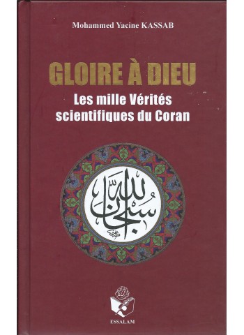 Les mille vérités scientifiques du Coran Tome I - Gloire à Dieu - Mohamed Yacine KASSAB