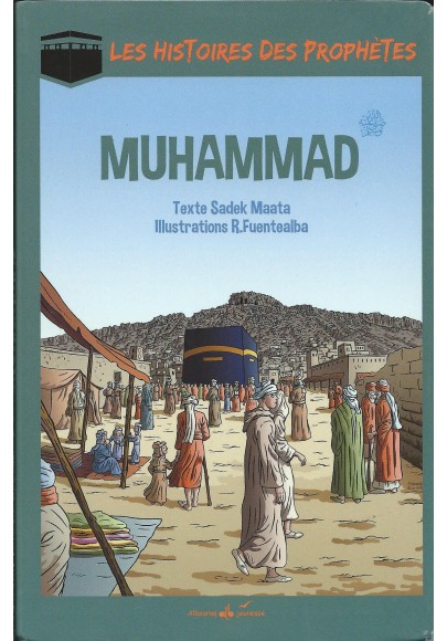 Les Histoires des prophètes - Muhammad (saws)
