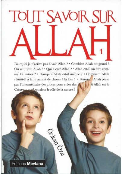 Tout savoir sur Allah -  tome 1