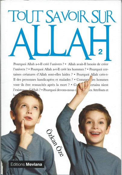 Tout savoir sur Allah - Tome 2