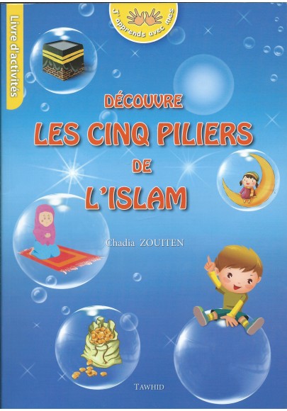 Découvre les cinq piliers de l'islam - Livre d'activités