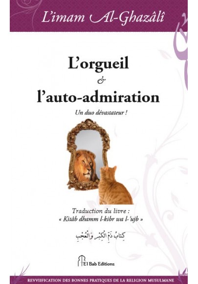 L’orgueil et l’auto-admiration de l'imam Abû Hâmid al-Ghazalî