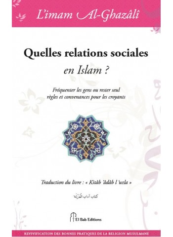 quelles relations sociales en islam de l'imam Abû Hâmid al-Ghazalî