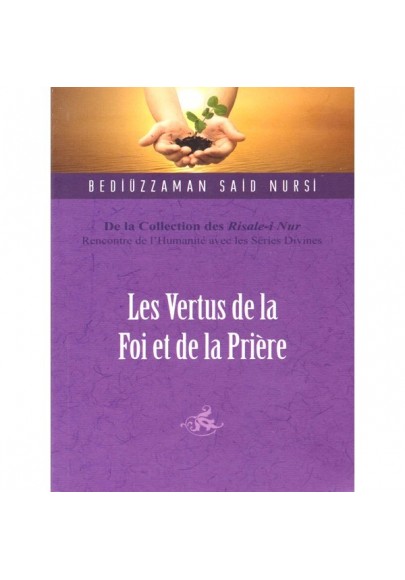 Les Vertus de la Foi et de la Prière 