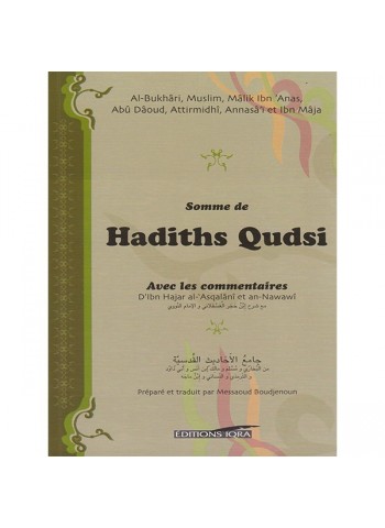 Somme de Hadiths Qudsi avec les commentaires d'Ibn Hajar al-'Asqalânî et an-Nawawî