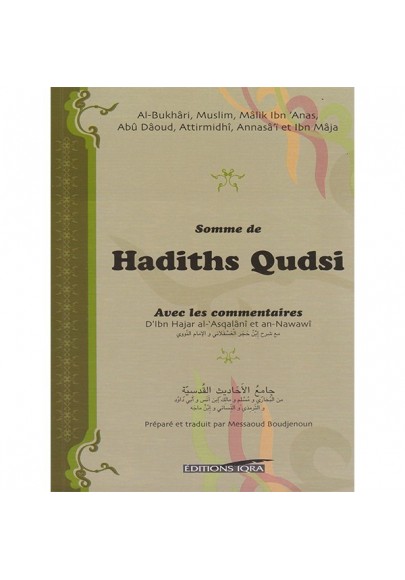 Somme de Hadiths Qudsi avec les commentaires d'Ibn Hajar al-'Asqalânî et an-Nawawî