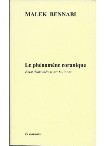 Le phénomène coranique de Malek Bennabi