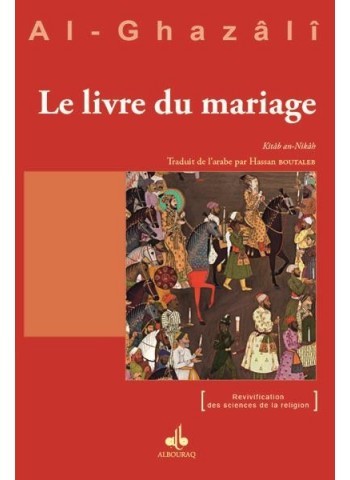 Le livre du mariage d'al Ghazalî