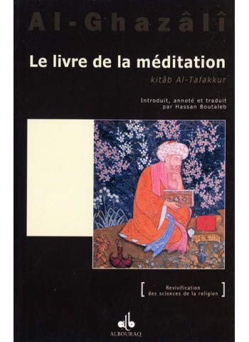 Le Livre de la méditation - kitâb at-tafakkur - de Abû Hâmid al Ghazâli