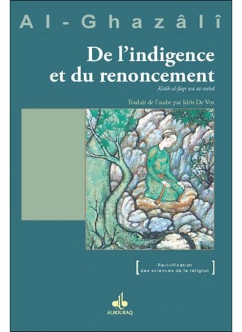Le livre De l'indigence et du renoncement - kitâb al-faqr wa az-zuhd - Abû Hâmid al Ghazâlî