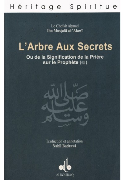 L'Arbre Aux secrets , ou de la signification de la Prière sur le Prophète - cheikh Ahmad al-ALAWÎ