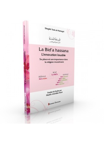 La bid'a Hassana - L'innovation louable - du Shaykh 'Issâ al-Humayrî