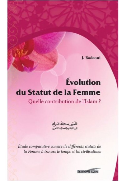 Evolution du statut de la femme en islam. Quelle contribution de l'islam? 